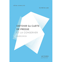 Obtenir sa carte de presse et la conserver [nouvelle édition]